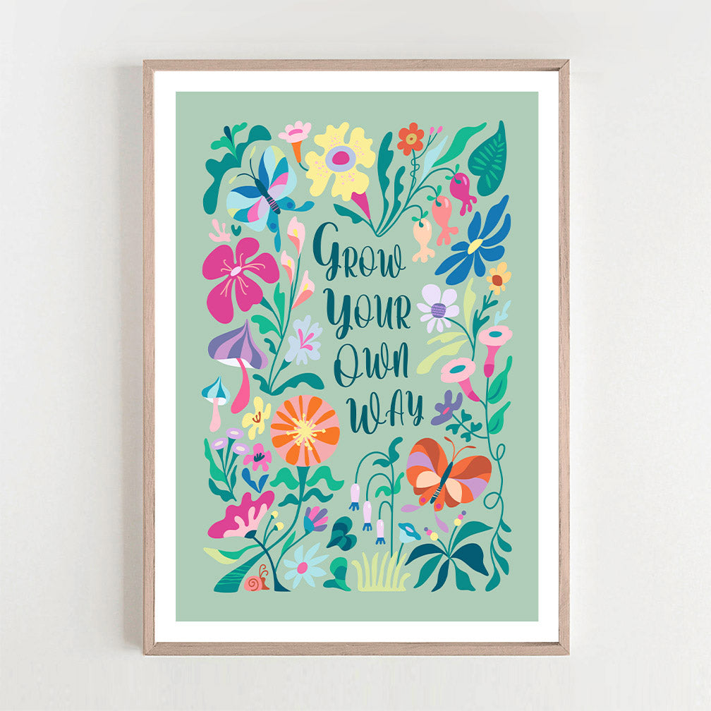 Inspiring wild garden print featuring flowers and the message "grow your own way" - a lovely addition to your decor.